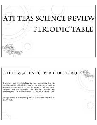 PERIODIC TABLE  ATI TEAS SCIENCE  PERIODIC TABLE Questions related to Periodic Table test your