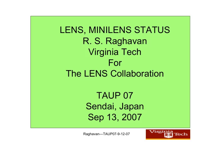lens minilens status r s raghavan virginia tech for the