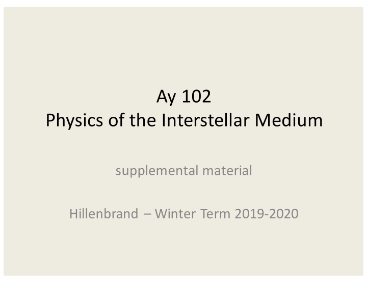 ay 102 physics of the interstellar medium