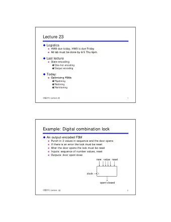 Lecture 23  Logistics  HW8 due today, HW9 is due Friday  All lab must be done by 6/5 Thu