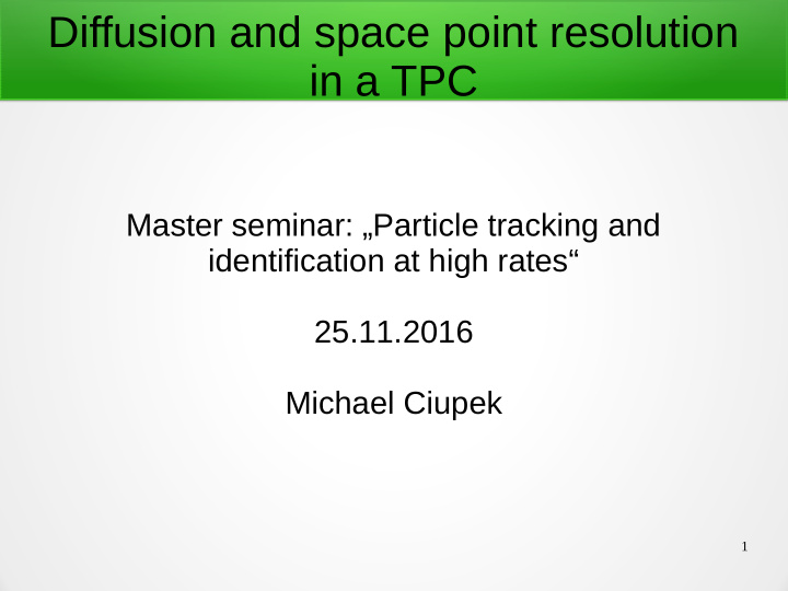 diffusion and space point resolution in a tpc