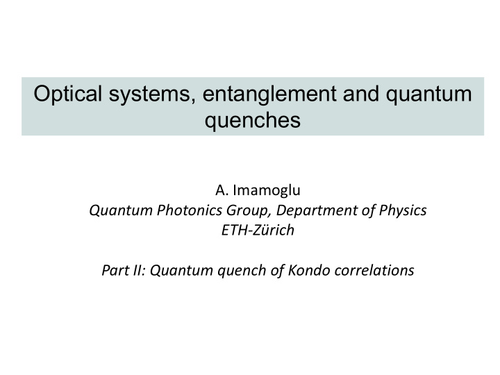 optical systems entanglement and quantum quenches