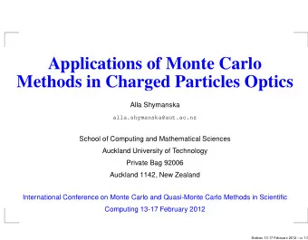 Applications of Monte Carlo  Methods in Charged Particles Optics  Alla Shymanska