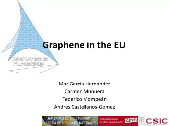 Graphene in the EU  Mar Garca-Hernndez  Carmen Munuera  Federico Mompen  Andres