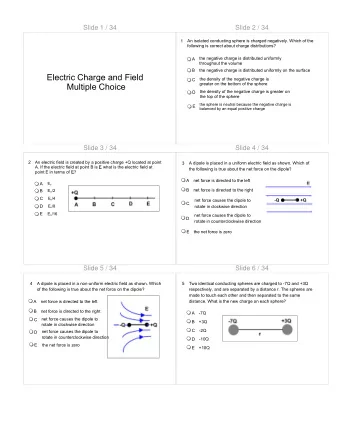 Electric Charge and Field  the density of the negative charge is  C  greater on the bottom of the