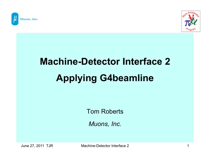 machine detector interface 2 applying g4beamline