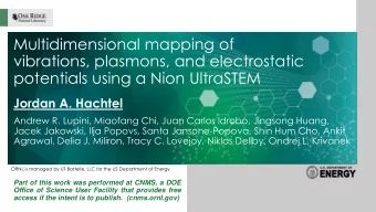 potentials using a Nion UltraSTEM  Jordan A. Hachtel  Andrew R. Lupini, Miaofang Chi, Juan Carlos