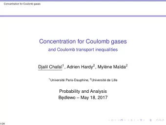 Concentration for Coulomb gases  and Coulomb transport inequalities Djalil Chafa 1 , Adrien Hardy