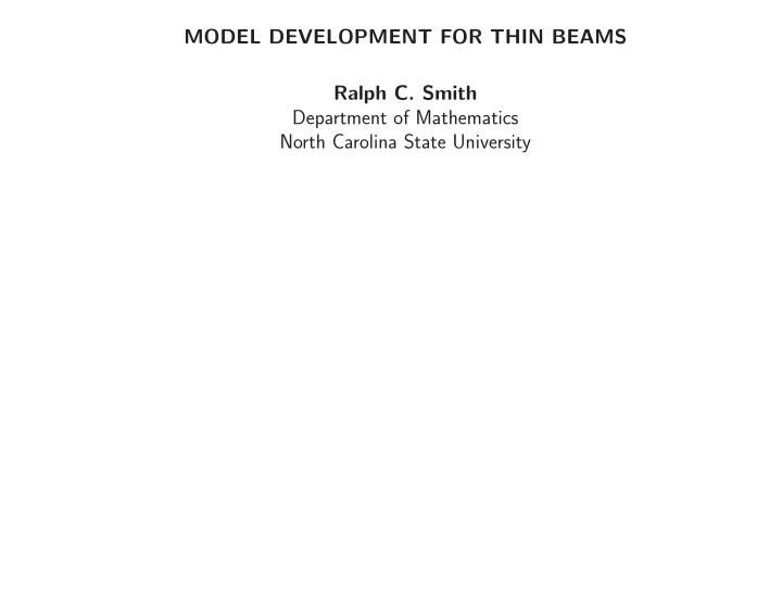 model development for thin beams ralph c smith department