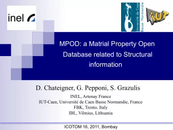 MPOD: a Matrial Property Open  Database related to Structural  information  D. Chateigner, G.
