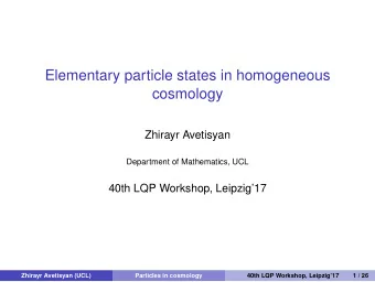 Elementary particle states in homogeneous  cosmology  Zhirayr Avetisyan  Department of Mathematics,
