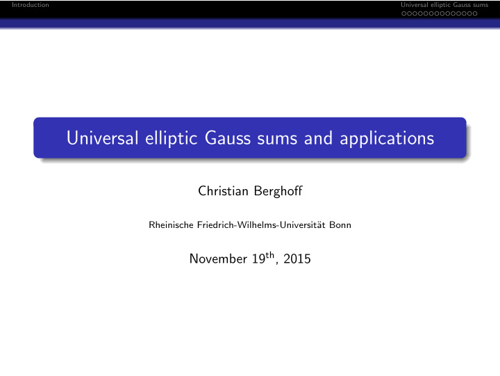 universal elliptic gauss sums and applications