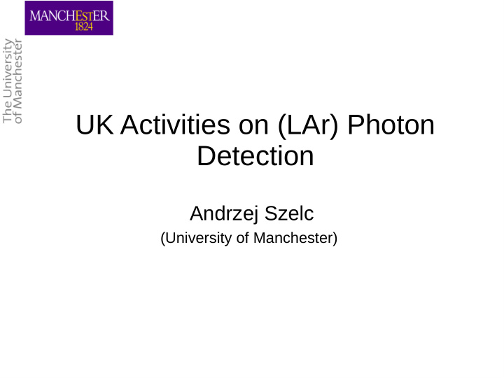uk activities on lar photon detection