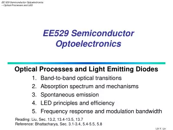 EE529 Semiconductor Optoelectronics  Optical Processes and Light Emitting Diodes  1. Band-to-band