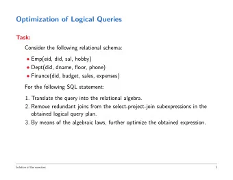 Optimization of Logical Queries  Task:  Consider the following relational schema:  Emp(eid, did,