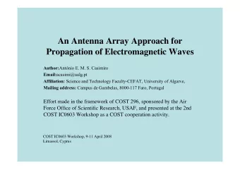 An Antenna Array Approach for  Propagation of Electromagnetic Waves Author: Antnio E. M. S.