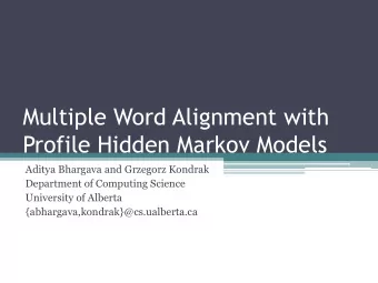 Multiple Word Alignment with  Profile Hidden Markov Models  Aditya Bhargava and Grzegorz Kondrak