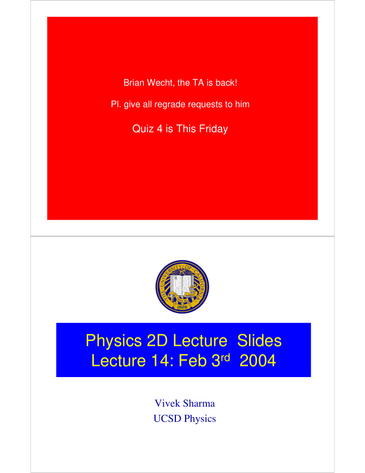 physics 2d lecture slides lecture 14 feb 3 rd 2004