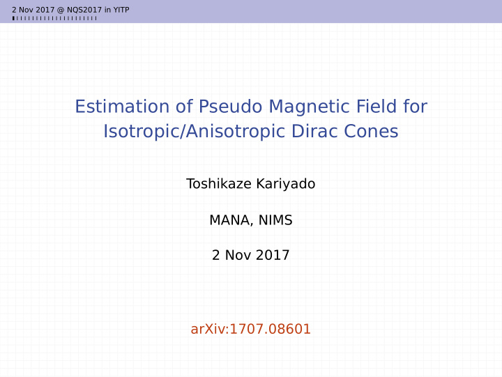 estimation of pseudo magnetic field for isotropic