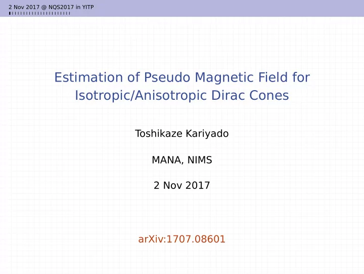 estimation of pseudo magnetic field for isotropic