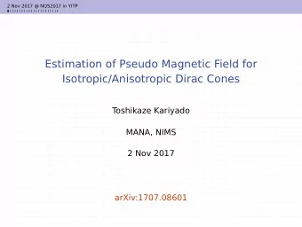Estimation of Pseudo Magnetic Field for  Isotropic/Anisotropic Dirac Cones  T  oshikaze Kariyado