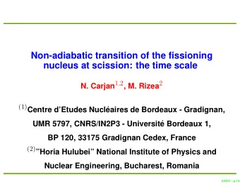 Non-adiabatic transition of the fissioning  nucleus at scission: the time scale N. Carjan 1 , 2 ,