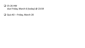 Quiz #2  Friday, March 20  QuickCheck 28.14  The three bulbs are identical and the two