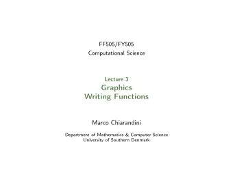 Graphics  Writing Functions  Marco Chiarandini  Department of Mathematics &amp; Computer Science