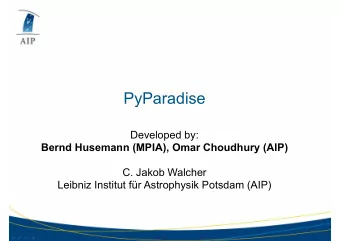 PyParadise  Developed by:  Bernd Husemann (MPIA), Omar Choudhury (AIP)    C. Jakob Walcher