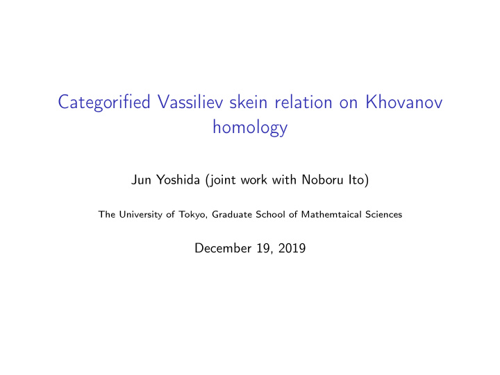 categorified vassiliev skein relation on khovanov homology