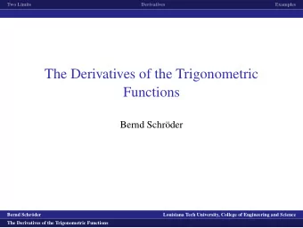 The Derivatives of the Trigonometric  Functions  Bernd Schr  oder  logo1  Bernd Schr  oder