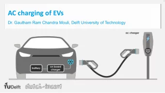 AC charging of EVs  Dr. Gautham Ram Chandra Mouli, Delft University of Technology  Learning