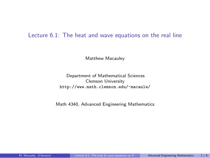 lecture 6 1 the heat and wave equations on the real line