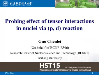 Probing effect of tensor interactions  in nuclei via (p, d) reaction  Guo Chenlei  (On behalf of