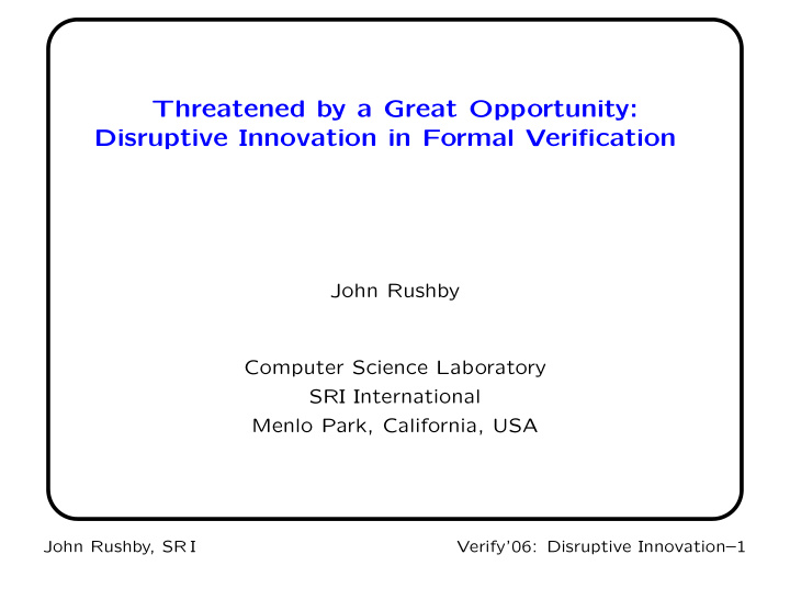 threatened by a great opportunity disruptive innovation