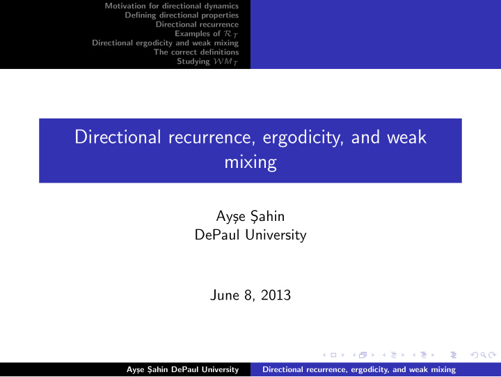 directional recurrence ergodicity and weak mixing