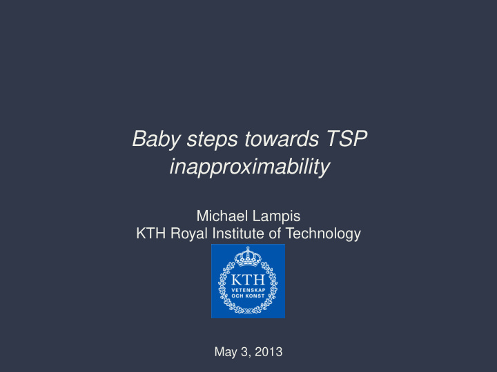 baby steps towards tsp inapproximability