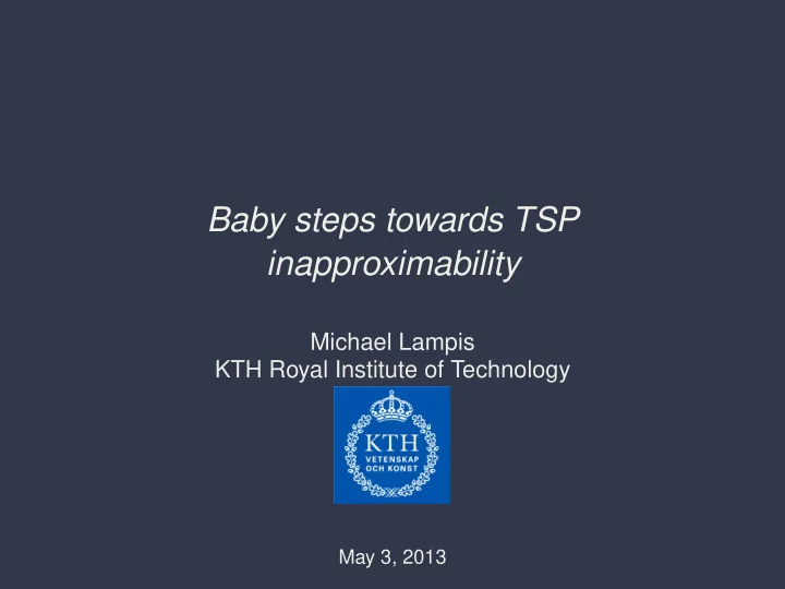 baby steps towards tsp inapproximability
