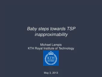 Baby steps towards TSP  inapproximability  Michael Lampis  KTH Royal Institute of Technology  May