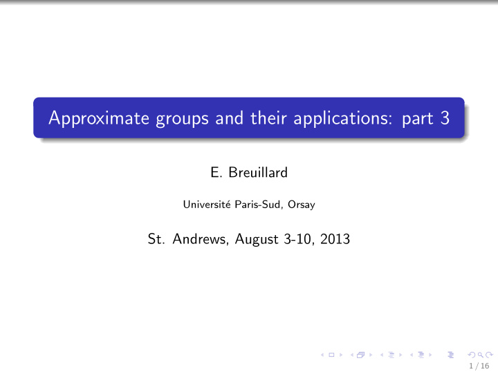 approximate groups and their applications part 3