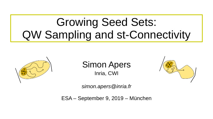 growing seed sets qw sampling and st connectivity