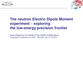 The neutron Electric Dipole Moment experiment   exploring  the low-energy precision frontier