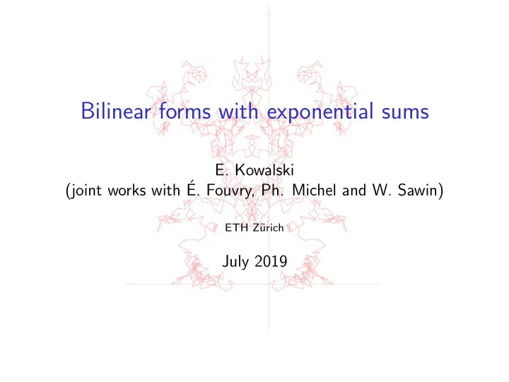 bilinear forms with exponential sums