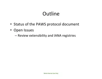 Outline    Status  of  the  PAWS  protocol  document    Open  Issues
