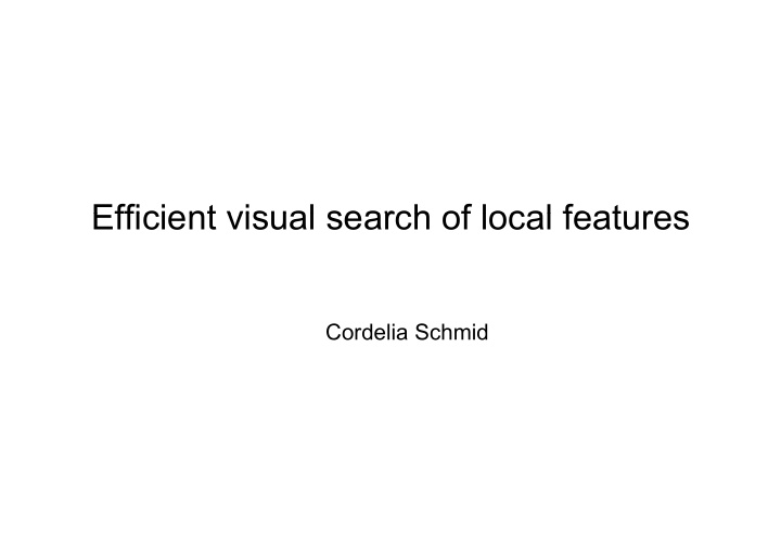 efficient visual search of local features efficient