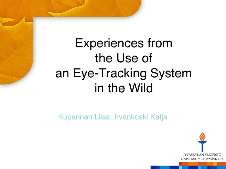 experiences from the use of an eye tracking system in the