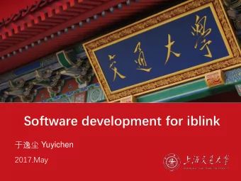 Software development for iblink  Yuyichen  2017.May  Contents  Iblink  1  2