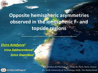 Opposite hemispheric asymmetries  observed in the ionospheric F- and  topside regions Elvira