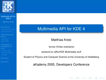 Multimedia API for KDE 4  Where Were Coming From  Media Frameworks  KDE Multimedia  Efforts