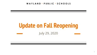 Update on Fall Reopening  July 29, 2020  1  Living our Values: Living Our Values  2 W A Y L A